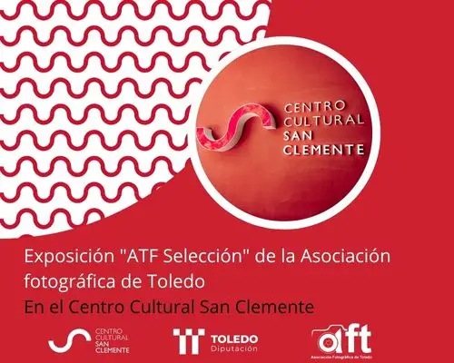 Exposición "AFT Selección" de la Asociación fotográfica de Toledo