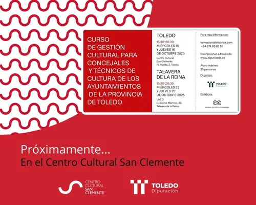 Curso de Gestión Cultural para Concejales y Técnicos de Cultura de los Ayuntamientos de la Provincia de Toledo