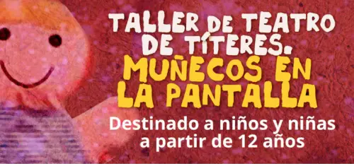 Taller de Teatro de Títeres "Muñecos en la pantalla"