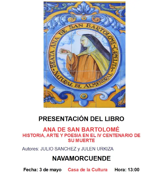 Presentación literaria: Ana de San Bartolomé. Historia, arte y poesía en el IV centenario de su muerte