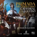 Exposición “Primada. VIII Centenario de la Catedral de Toledo”