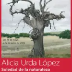 Exposición "Soledad de la Naturaleza. Tierras de Castilla" de Alicia Urda