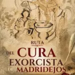 Ruta del cura exorcista de Madrilejos