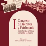 I Congreso de Archivos y Patrimonio de las Bandas de Música en Castilla-La Mancha